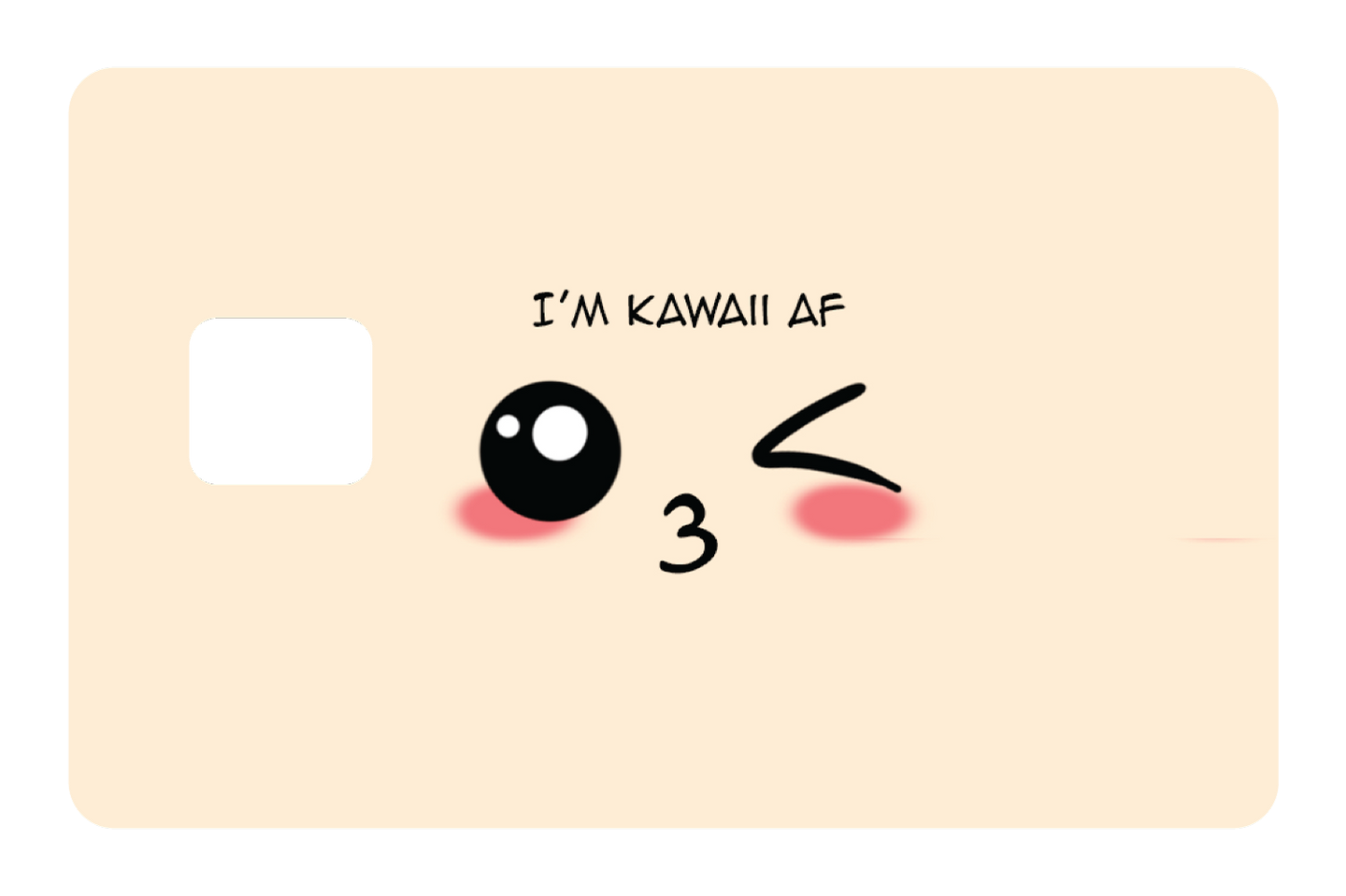 I'm Kawaii AF